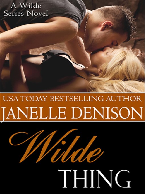 Title details for Wilde Thing by Janelle Denison - Available